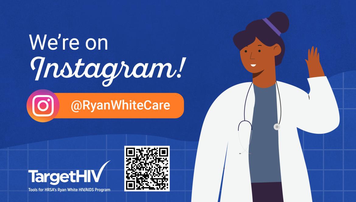 Follow TargetHIV on Instagram @ryanwhitecare
