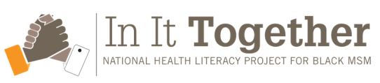 Logo for In It Together Health Literacy Black MSM